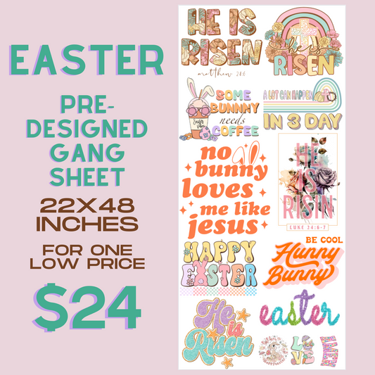 He is Risen Easter - Pre Designed Gang Sheet