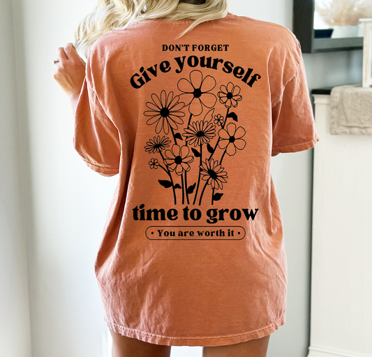 Give Yourself Time to Grow- DTF Transfer