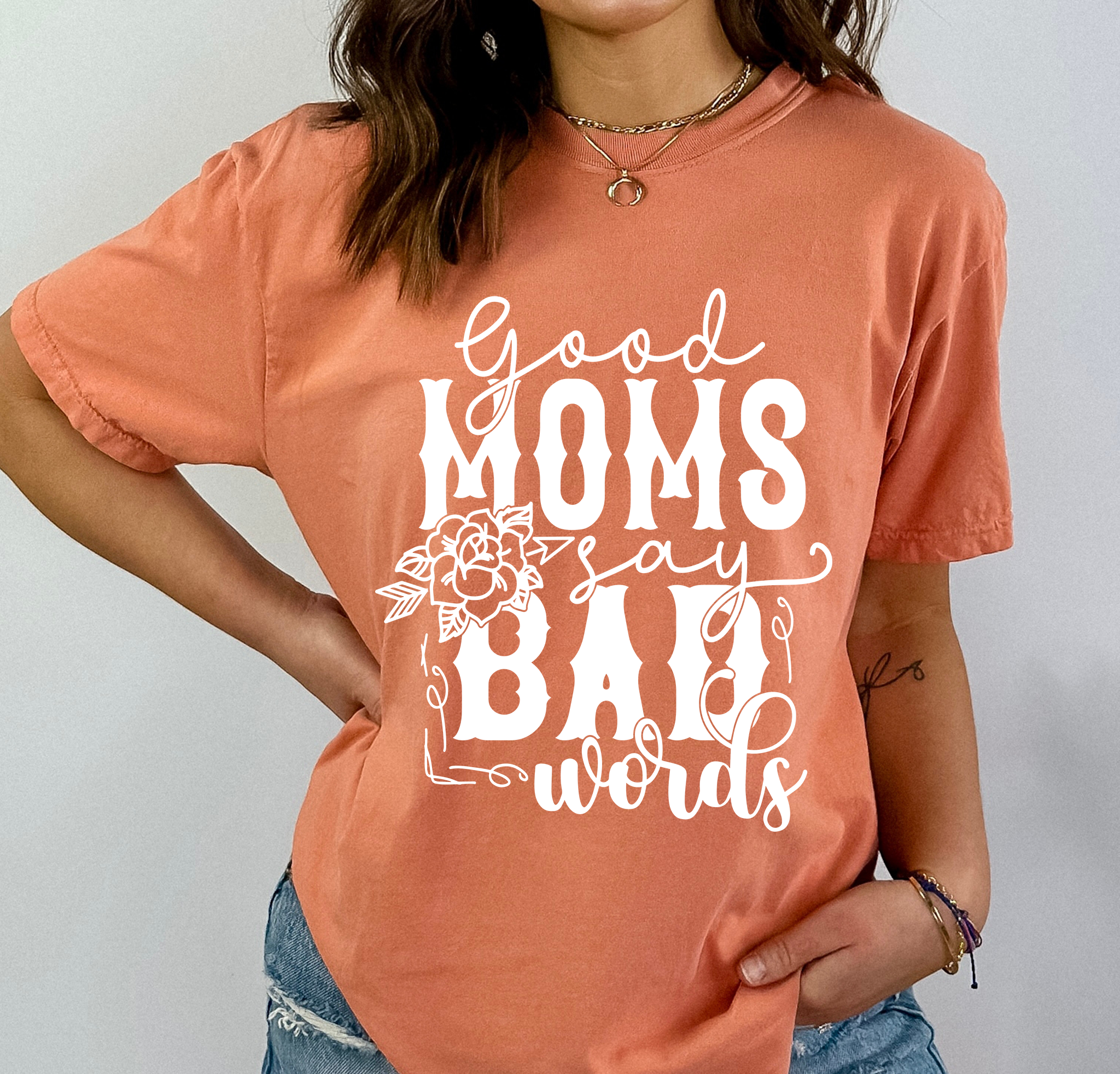 Good Moms Say Bad Words - DTF Transfer