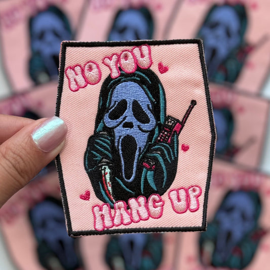 No You Hang Up - Embroidered Patch