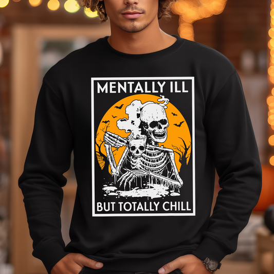 Mentally Ill But Totally Chill - DTF Transfer