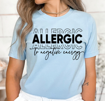 Allergic To Negative Energy- DTF Transfer