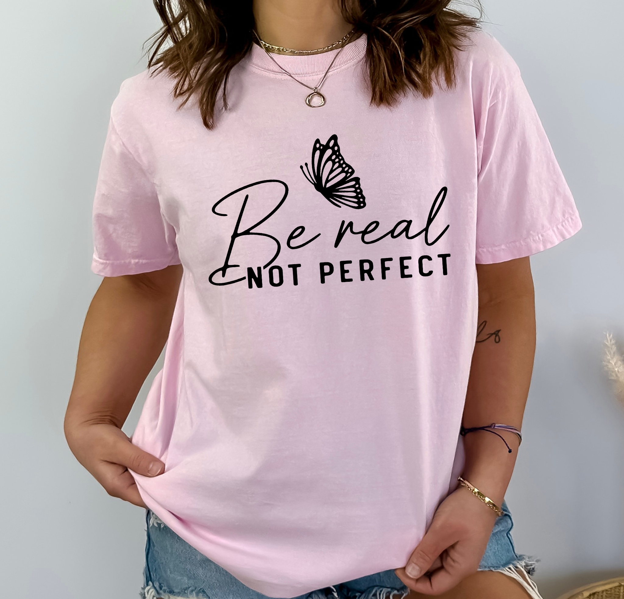 Be Real Not Perfect - DTF Transfer