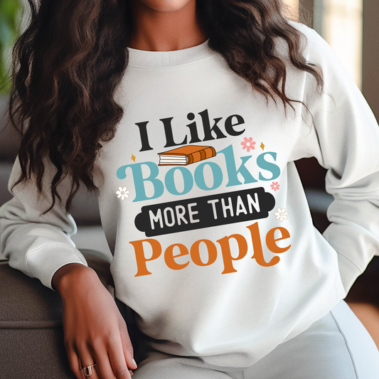 I Like Books More Than People - DTF Transfer