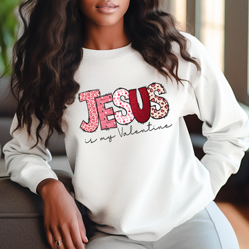 Jesus Is My Valentine - DTF Transfer