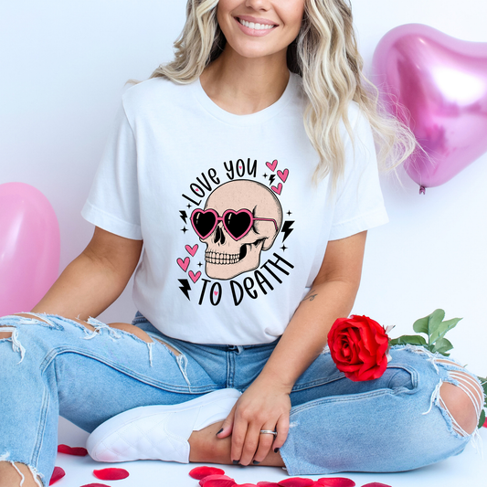 Love You To Death Skull - DTF Transfer