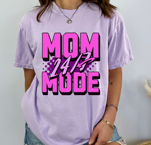 Mom Mode 24/7- DTF Transfer