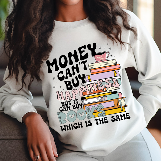 Money Can't Buy Happiness But It Can Buy Books - DTF Transfer