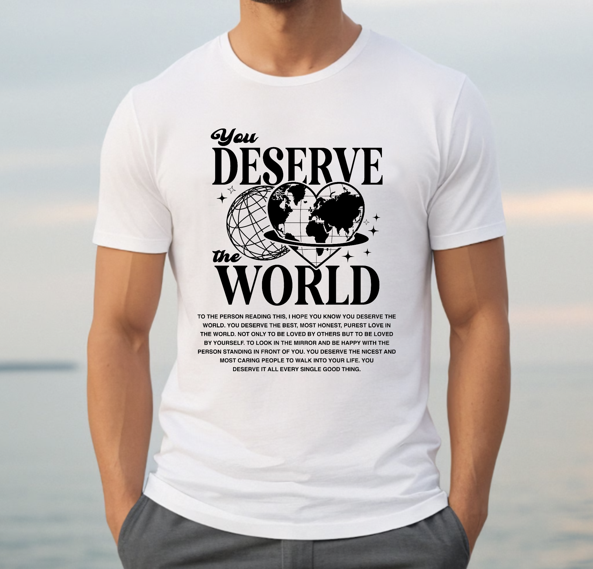 You Deserve the World - DTF Transfer